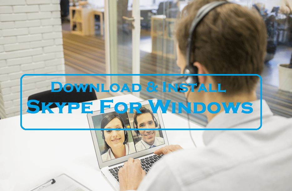 Download Latest Skype For Windows